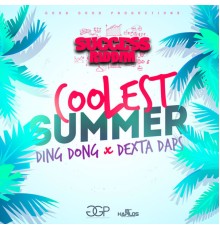 Ding Dong & Dexta Daps - Coolest Summer - Single