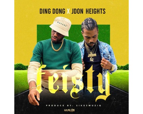 Ding Dong & Jdon Heights - Feisty