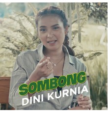 Dini Kurnia - Dini Kurnia (Sombong)