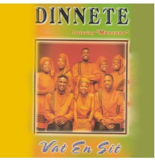 Dinnete - Vat En Sit