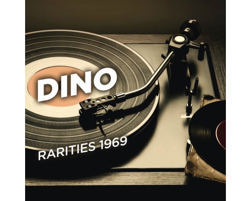 Dino - Rarities 1969