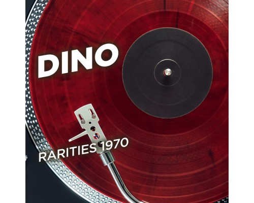 Dino - Rarities 1970