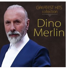 Dino Merlin - Greatest Hits Collection