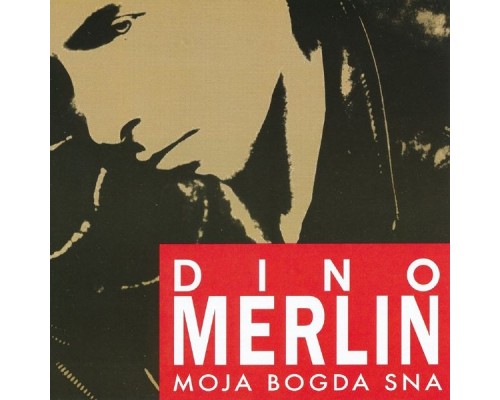 Dino Merlin - Moja Bogda Sna