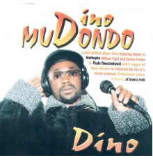 Dino Mudondo - Dino