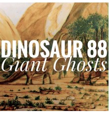 Dinosaur 88 - Giant Ghosts