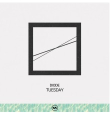 Diode - Tuesday