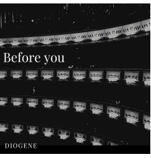 Diogène - Before You