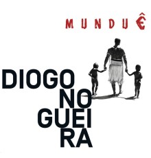 Diogo Nogueira - Munduê