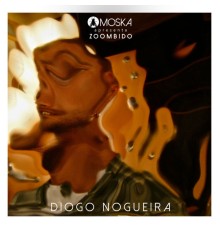 Diogo Nogueira - Moska Apresenta Zoombido: Diogo Nogueira
