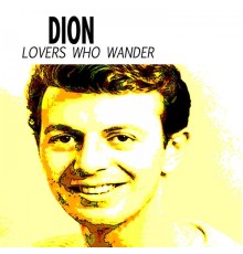 Dion - Lovers Who Wander