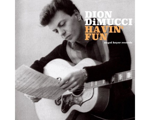 Dion DiMucci - Havin' Fun