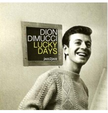 Dion DiMucci - Lucky Days