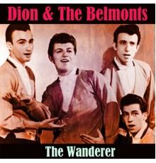 Dion & The Belmonts - The Wanderer