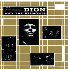 Dion and the Belmonts - Presenting