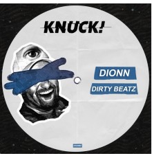 Dionn - Dirty Beatz (Original Mix)