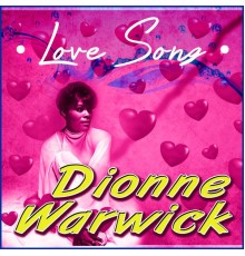 Dionne Warwick - Love Song