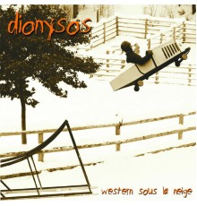 Dionysos - Western sous la neige