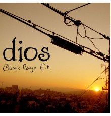 Dios - Cosmic Rays