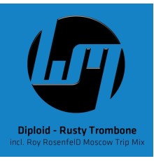 Diploid - Rusty Trambone