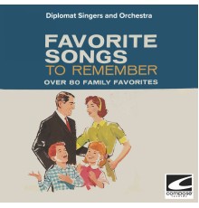 Diplomat Singers and Orchestra - Favorite Songs to Remember