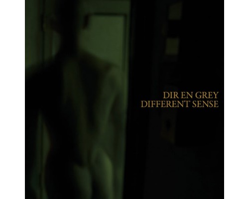 Dir en grey - Different sense