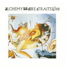 Dire Straits - Alchemy: Dire Straits Live (Live At Hammersmith Odeon, London/1983)
