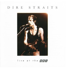 Dire Straits - Live At The BBC (Live At The BBC)