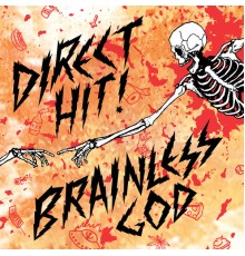 Direct Hit! - Brainless God