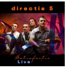 Directia 5 - Satisfactie Live