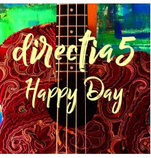 Directia 5 - Happy Day