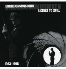 Direksjonsmusikken - Licence To Spill