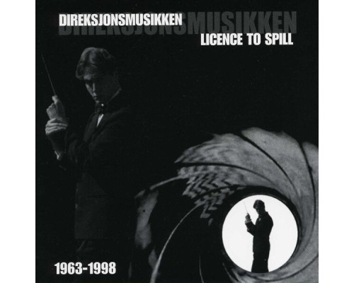 Direksjonsmusikken - Licence To Spill