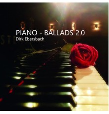 Dirk Ebersbach - Piano Ballads 2.0