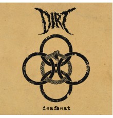 Dirt - Deadbeat