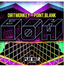 Dirt Monkey & Point.Blank - BOH