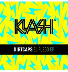 Dirtcaps - El Fuego EP