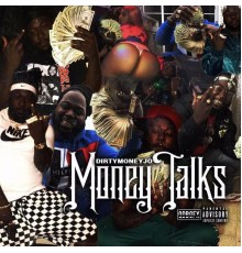 DirtyMoneyJo - Money Talks