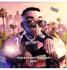 Dirty Audio - Take Control