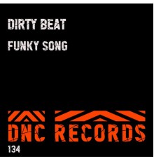 Dirty Beat - Funky Song