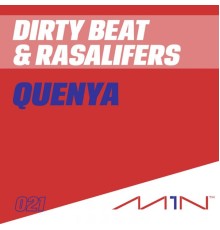 Dirty Beat, Rasalifers - Quenya