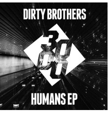 Dirty Brothers - Humans