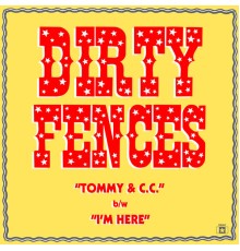 Dirty Fences - Tommy & CC