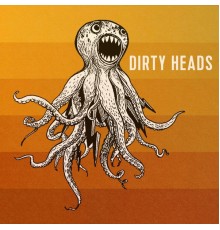 Dirty Heads - Dirty Heads