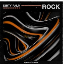 Dirty Palm - Rock