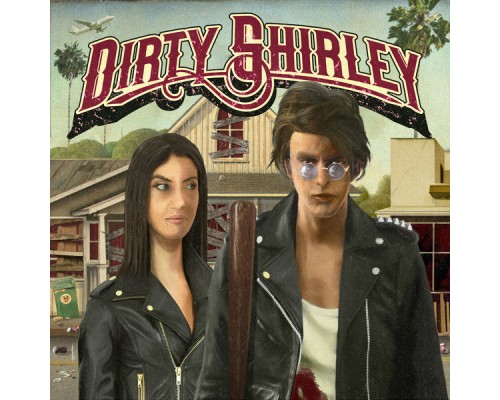 Dirty Shirley - Dirty Shirley