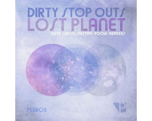 Dirty Stop Outs - Lost Planet