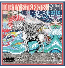 Dirty Streets - White Horse