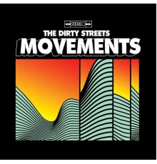 Dirty Streets - Movements