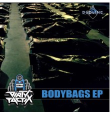 Dirty Tactix - Bodybags EP